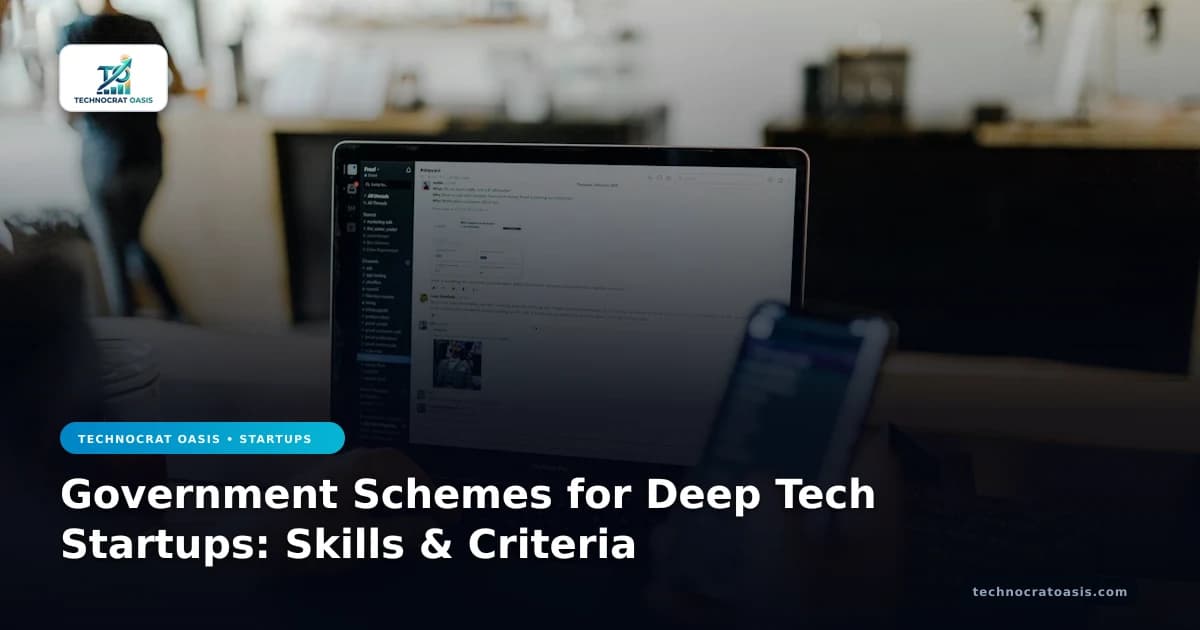 Government Schemes for Deep Tech Startups: Skills & Criteria