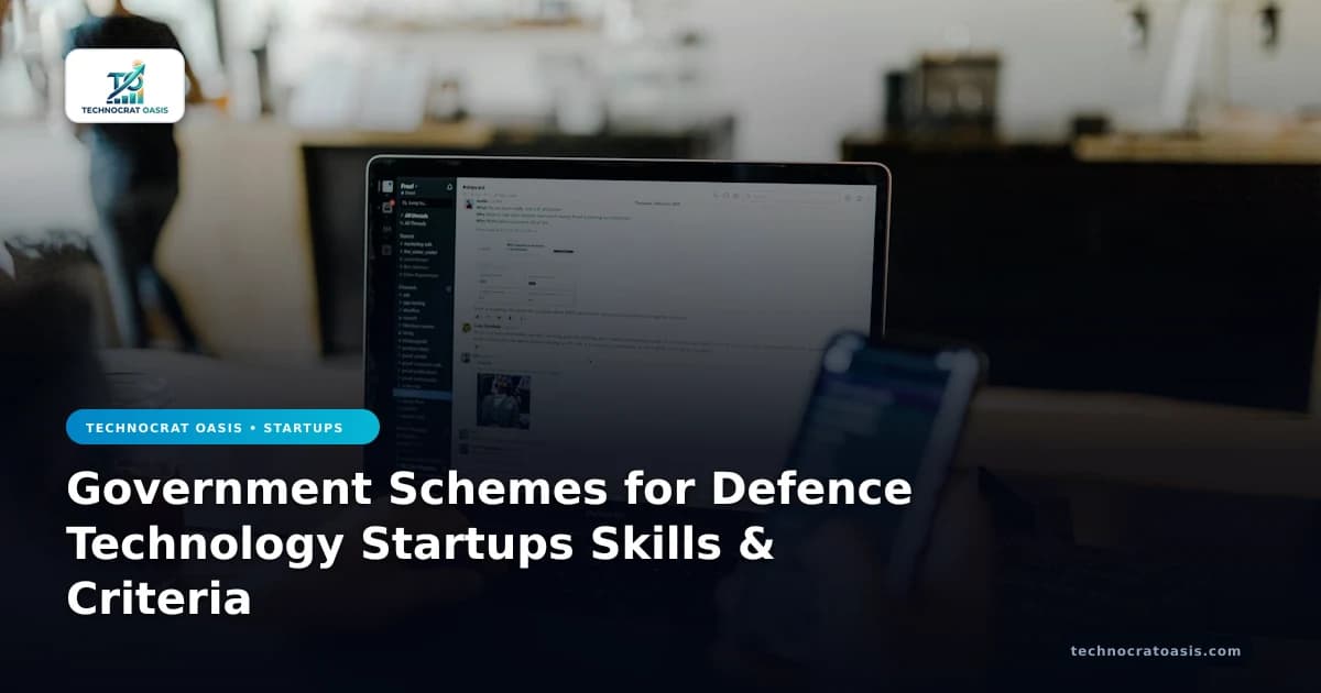 Government Schemes for Defence Technology Startups Skills & Criteria