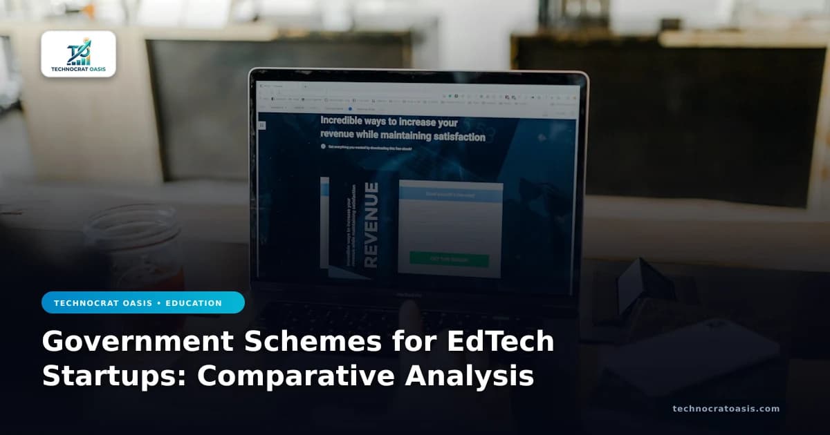 Government Schemes for EdTech Startups: Comparative Analysis