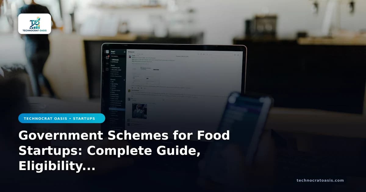 Government Schemes for Food Startups: Complete Guide, Eligibility & Benefits (2026)