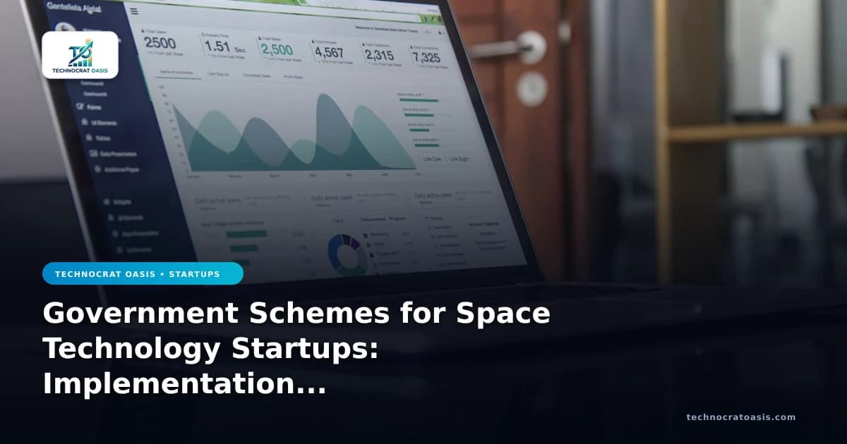 Government Schemes for Space Technology Startups: Implementation Guide