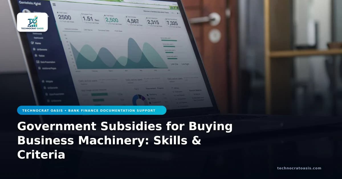 Government Subsidies for Buying Business Machinery: Skills & Criteria