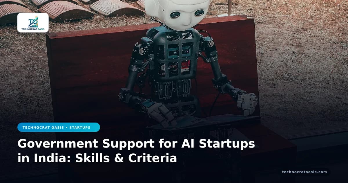 Government Support for AI Startups in India: Skills & Criteria