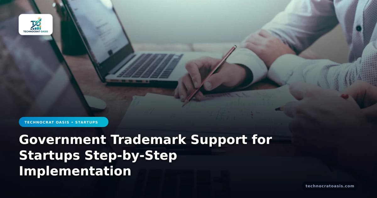 Government Trademark Support for Startups Step-by-Step Implementation