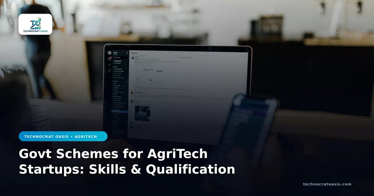 Govt Schemes for AgriTech Startups: Skills & Qualification