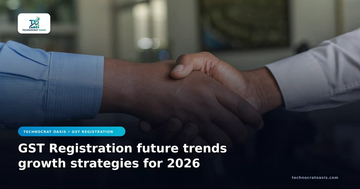 GST Registration future trends growth strategies for 2026