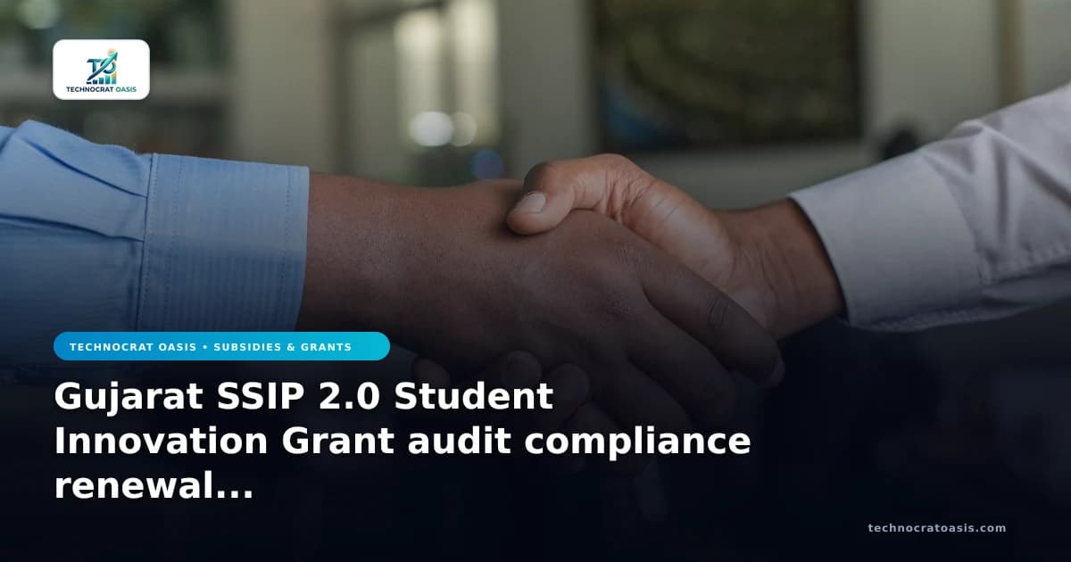 Gujarat SSIP 2.0 Student Innovation Grant audit compliance renewal guide 2026