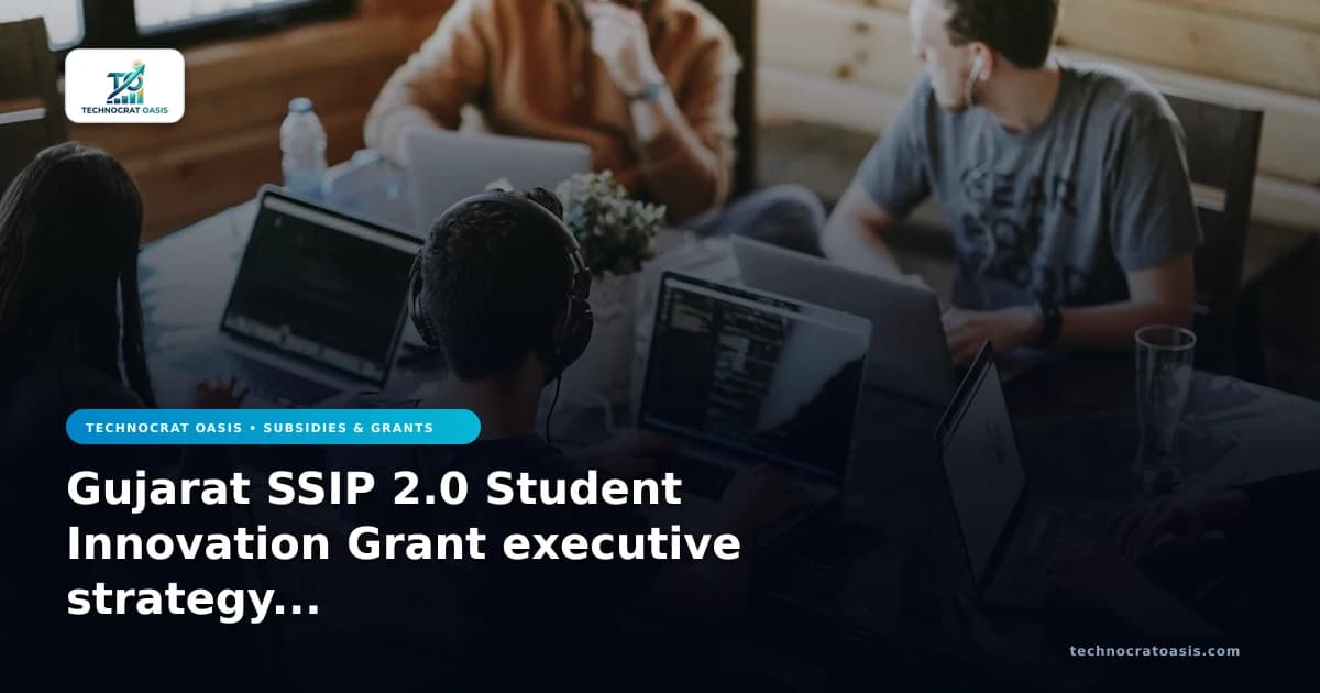 Gujarat SSIP 2.0 Student Innovation Grant executive strategy roadmap 2026