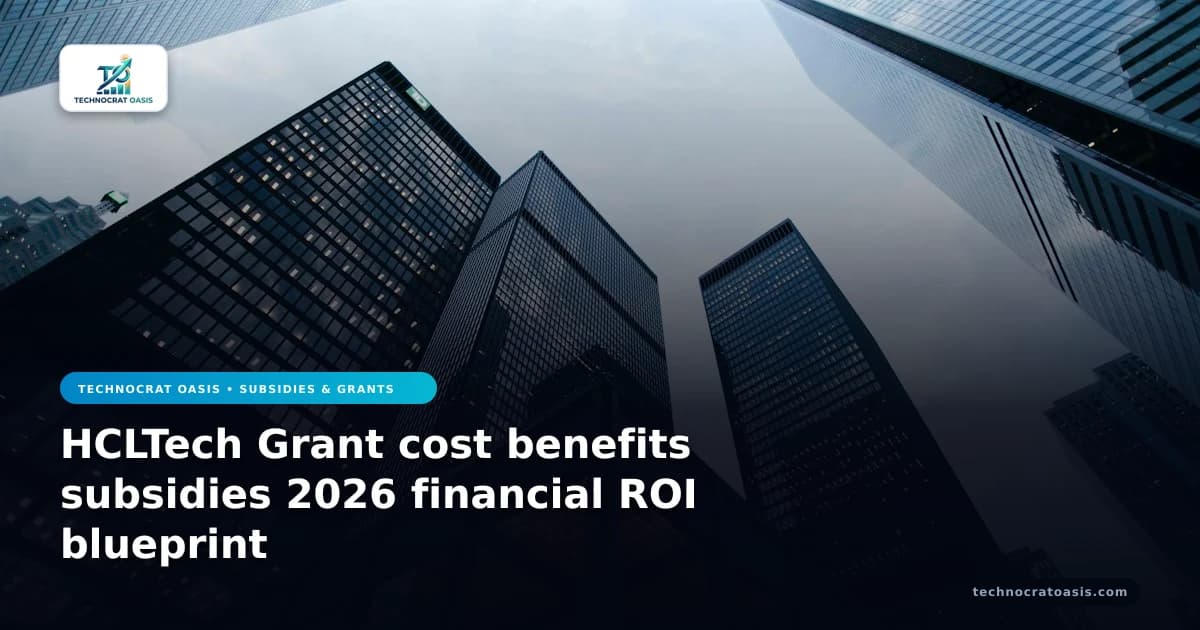 HCLTech Grant cost benefits subsidies 2026 financial ROI blueprint