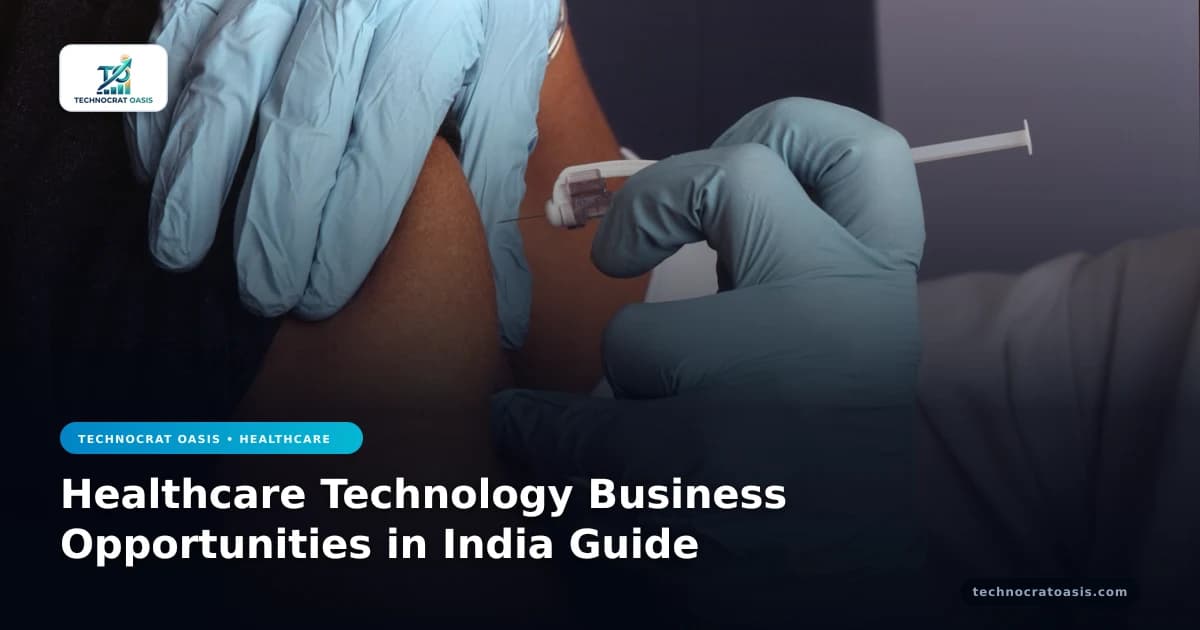 Healthcare Technology Business Opportunities in India Guide