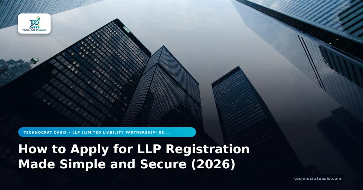 How to Apply for LLP Registration Made Simple and Secure (2026)