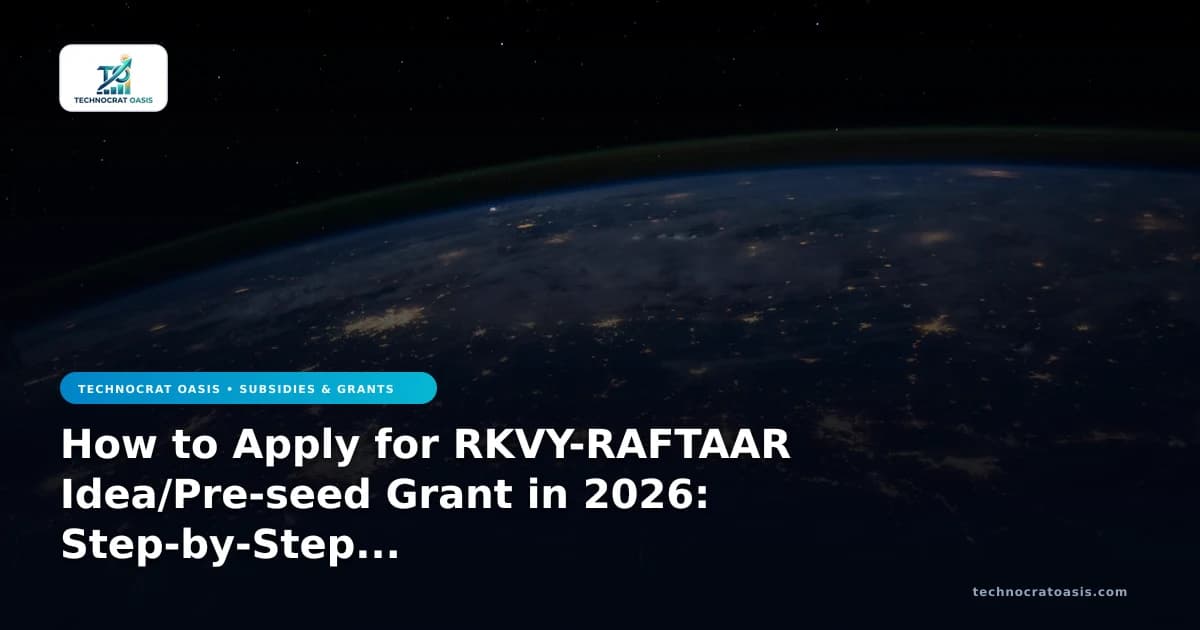 How to Apply for RKVY-RAFTAAR Idea/Pre-seed Grant in 2026: Step-by-Step Process & Benefits
