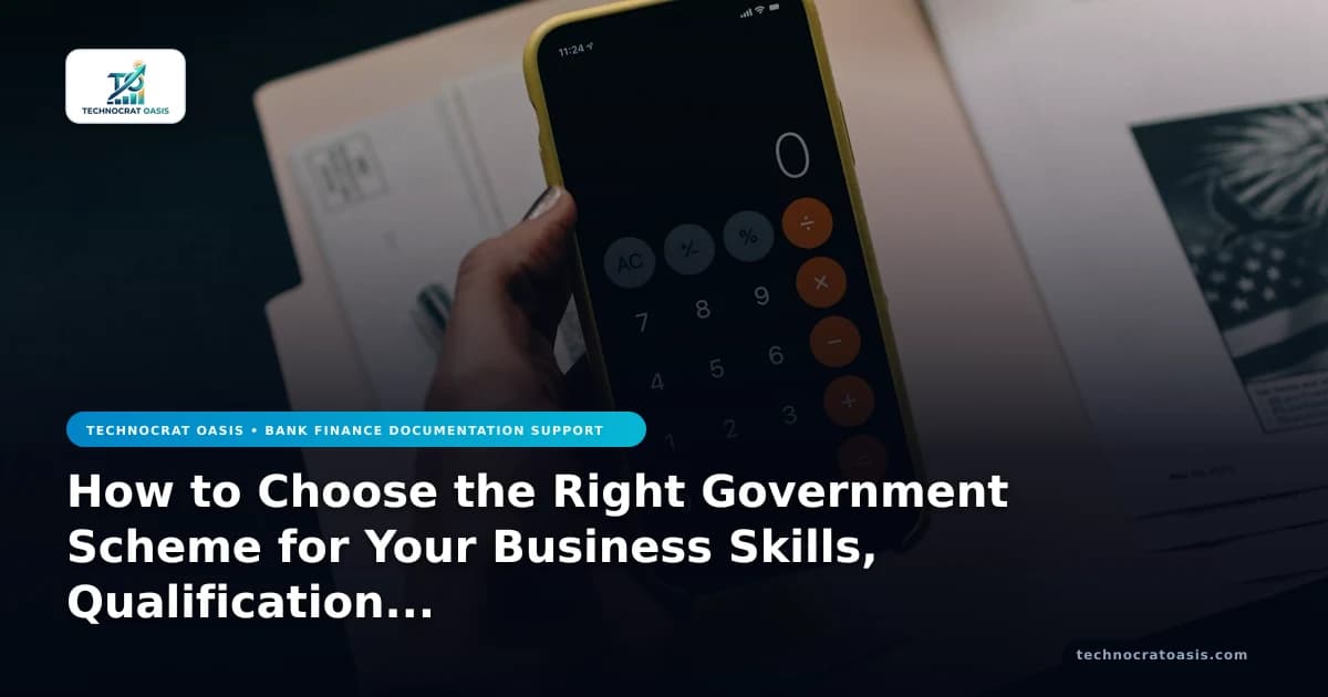 How to Choose the Right Government Scheme for Your Business Skills, Qualification Criteria