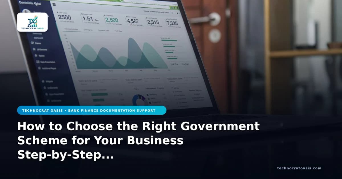 How to Choose the Right Government Scheme for Your Business Step-by-Step Implementation