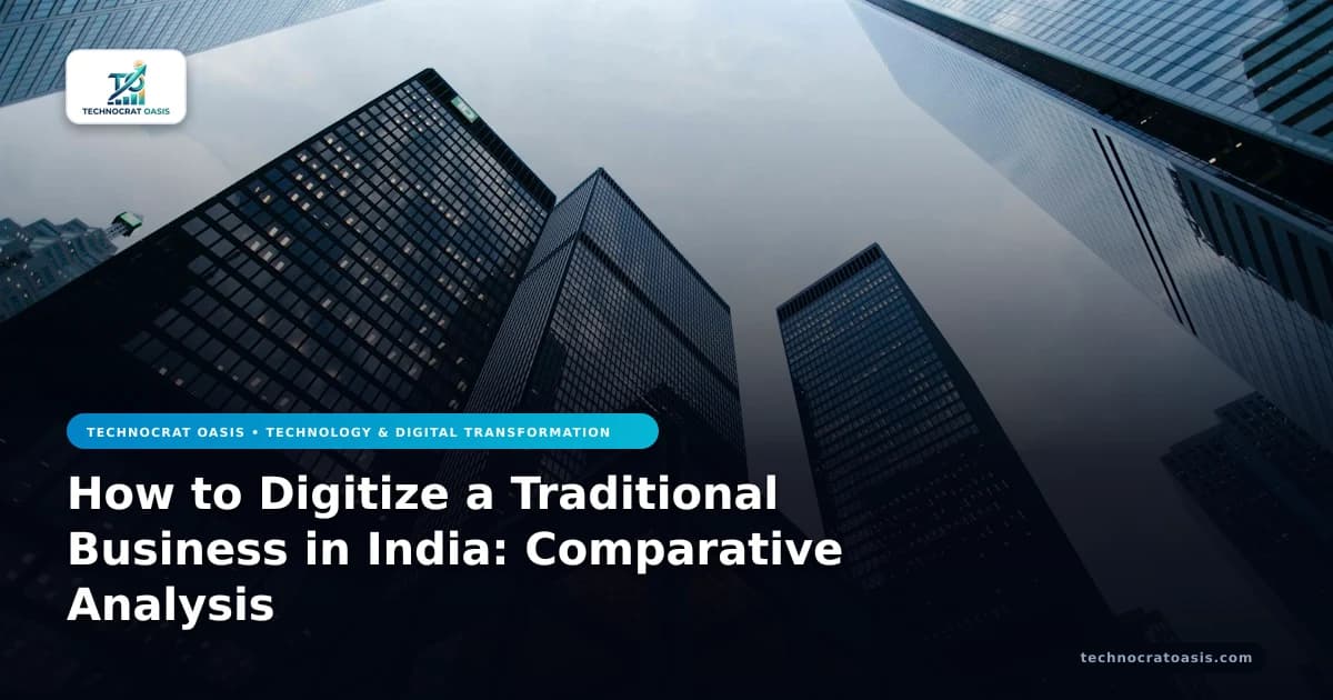 How to Digitize a Traditional Business in India: Comparative Analysis