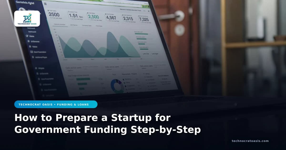 How to Prepare a Startup for Government Funding Step-by-Step