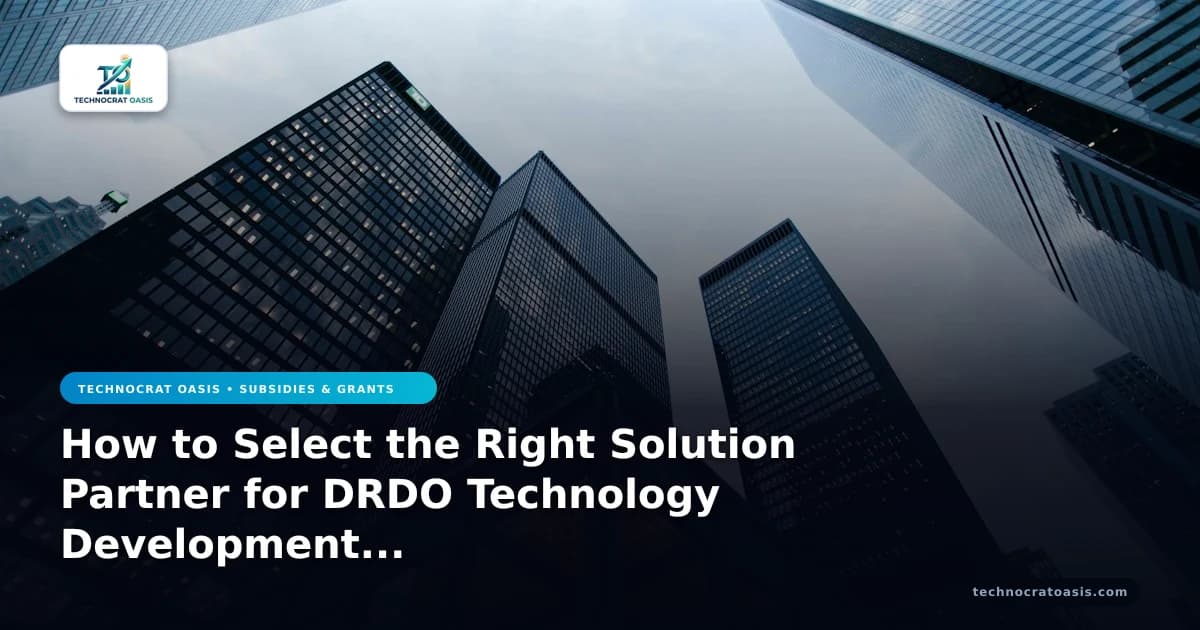 How to Select the Right Solution Partner for DRDO Technology Development Fund in 2026 (Vol. 2)