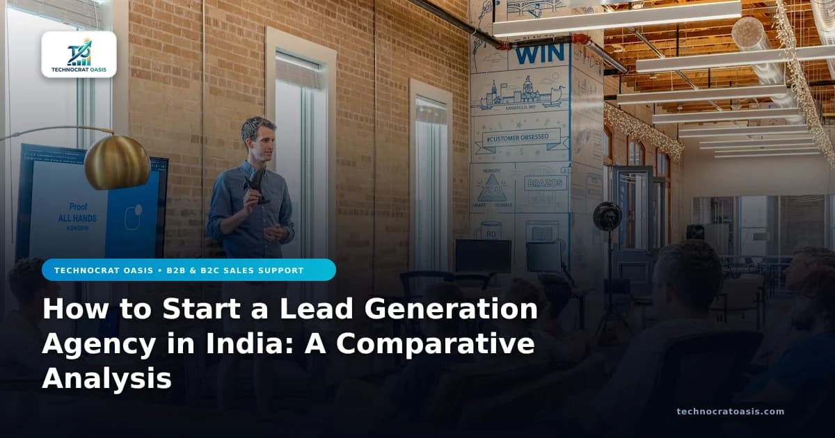 How to Start a Lead Generation Agency in India: A Comparative Analysis