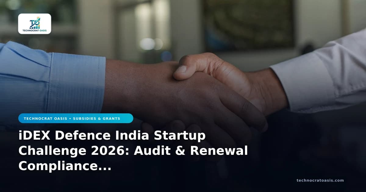 iDEX Defence India Startup Challenge 2026: Audit & Renewal Compliance Mastery