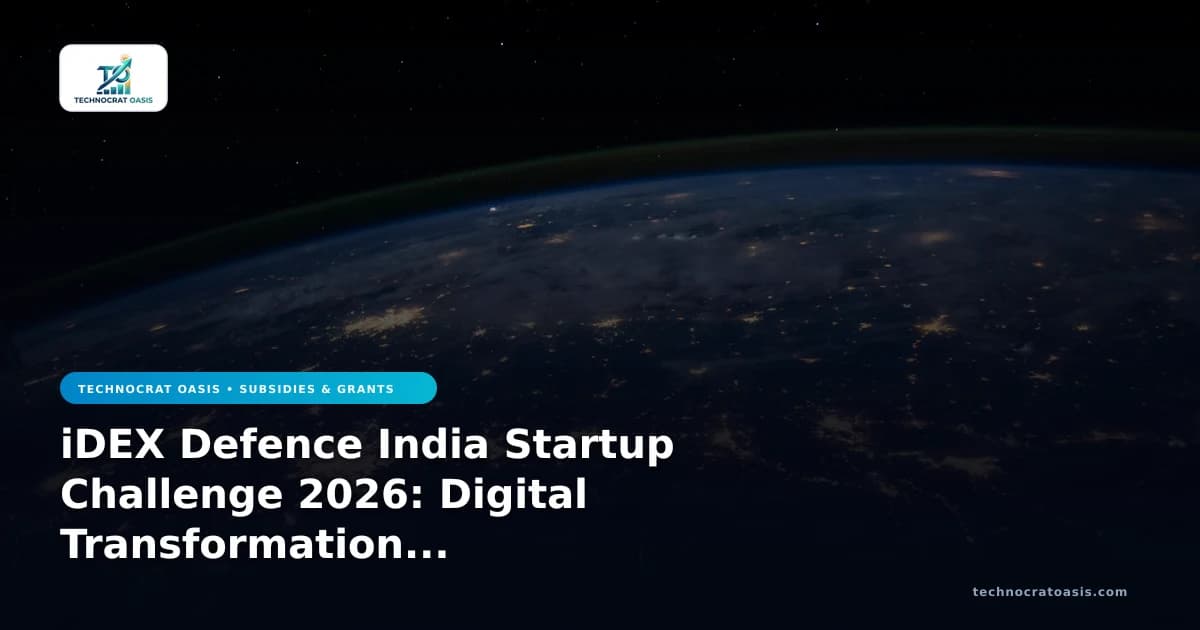 iDEX Defence India Startup Challenge 2026: Digital Transformation & Future Growth Trends