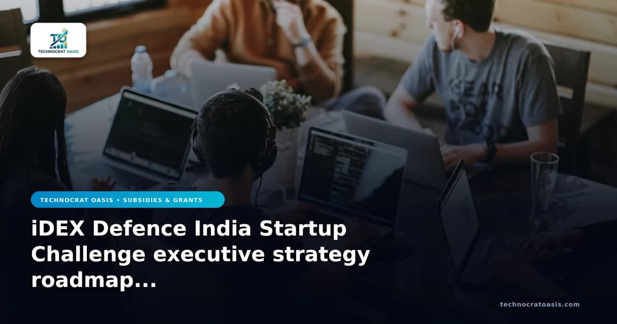 iDEX Defence India Startup Challenge executive strategy roadmap 2026