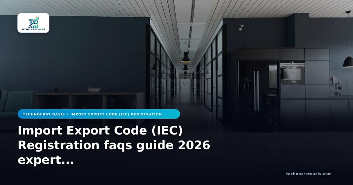 Import Export Code (IEC) Registration faqs guide 2026 expert fixes