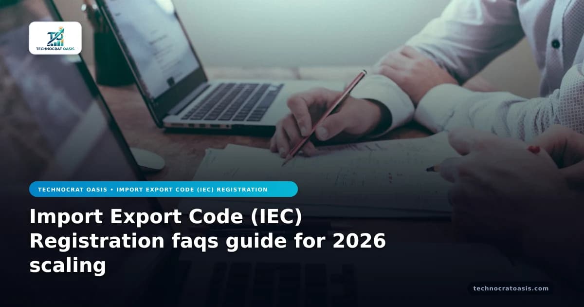 Import Export Code (IEC) Registration faqs guide for 2026 scaling