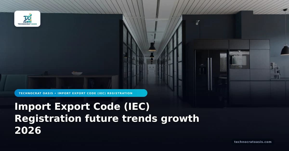 Import Export Code (IEC) Registration future trends growth 2026