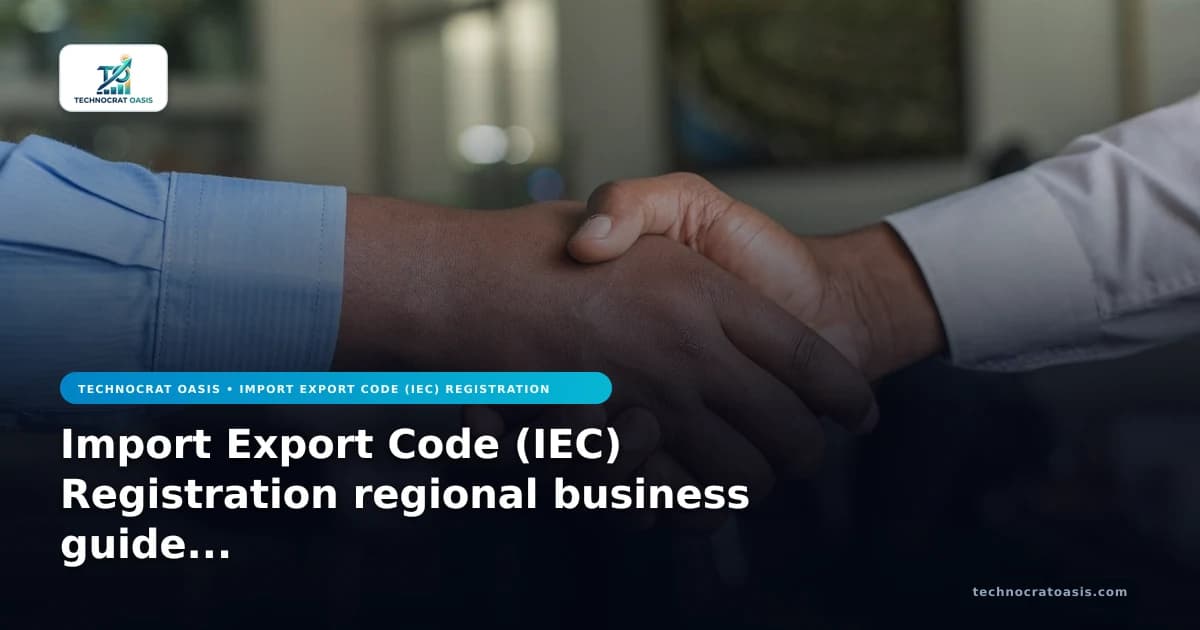 Import Export Code (IEC) Registration regional business guide 2026 expansion playbook
