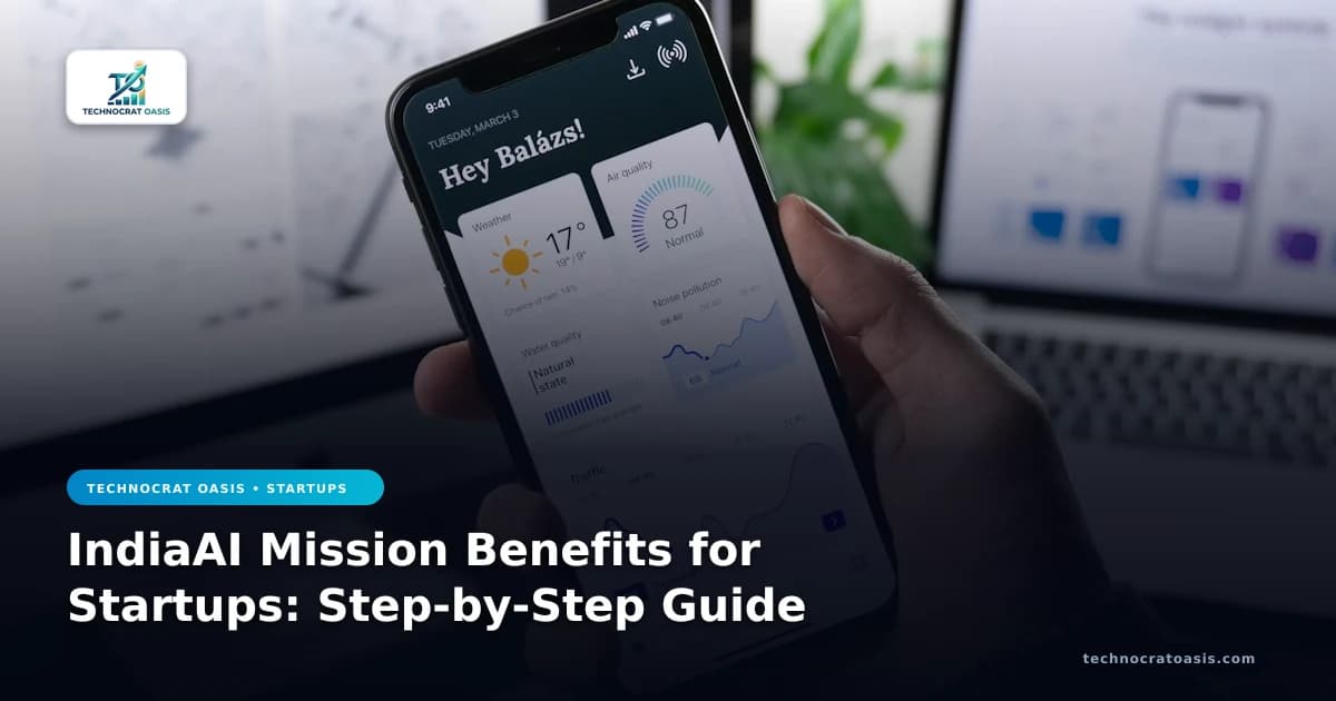 IndiaAI Mission Benefits for Startups: Step-by-Step Guide