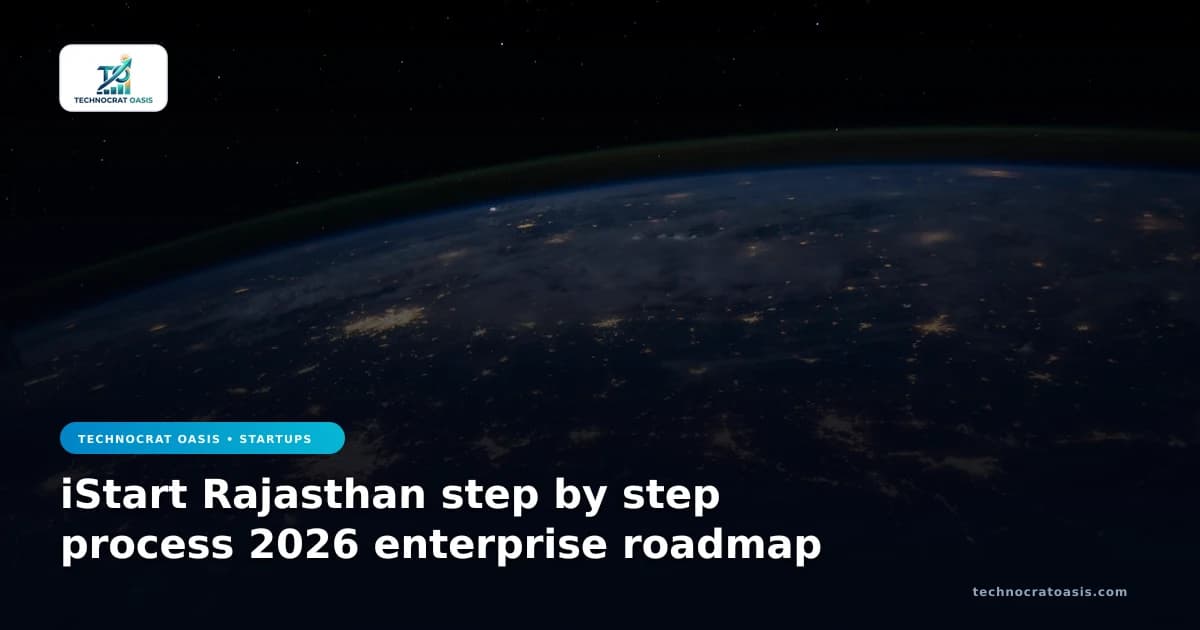 iStart Rajasthan step by step process 2026 enterprise roadmap