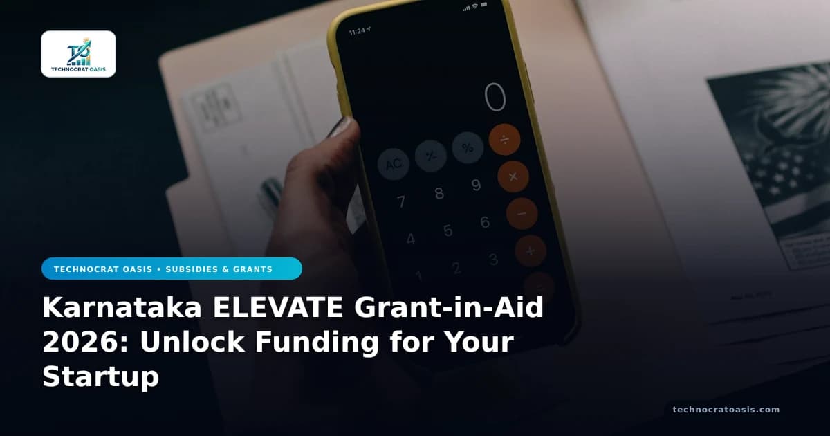 Karnataka ELEVATE Grant-in-Aid 2026: Unlock Funding for Your Startup