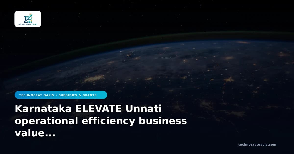 Karnataka ELEVATE Unnati operational efficiency business value 2026