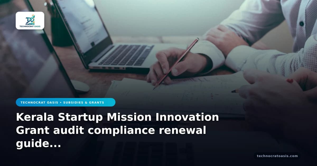 Kerala Startup Mission Innovation Grant audit compliance renewal guide 2026