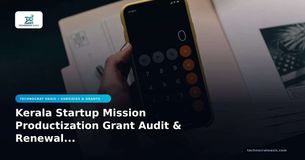 Kerala Startup Mission Productization Grant Audit & Renewal 2026