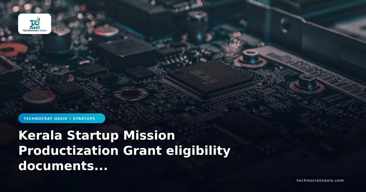 Kerala Startup Mission Productization Grant eligibility documents checklist 2026