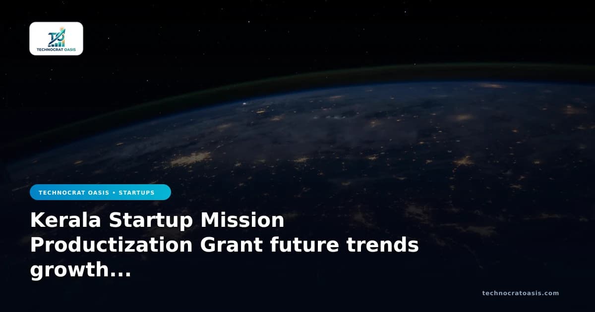 Kerala Startup Mission Productization Grant future trends growth 2026