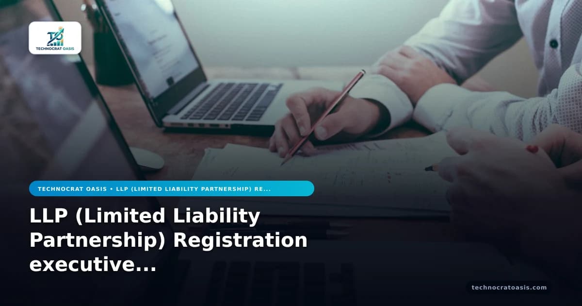 LLP (Limited Liability Partnership) Registration executive strategy roadmap 2026