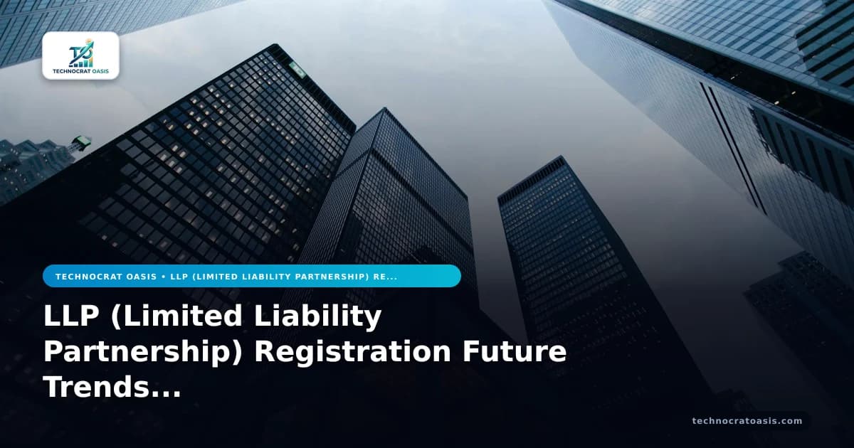 LLP (Limited Liability Partnership) Registration Future Trends 2026