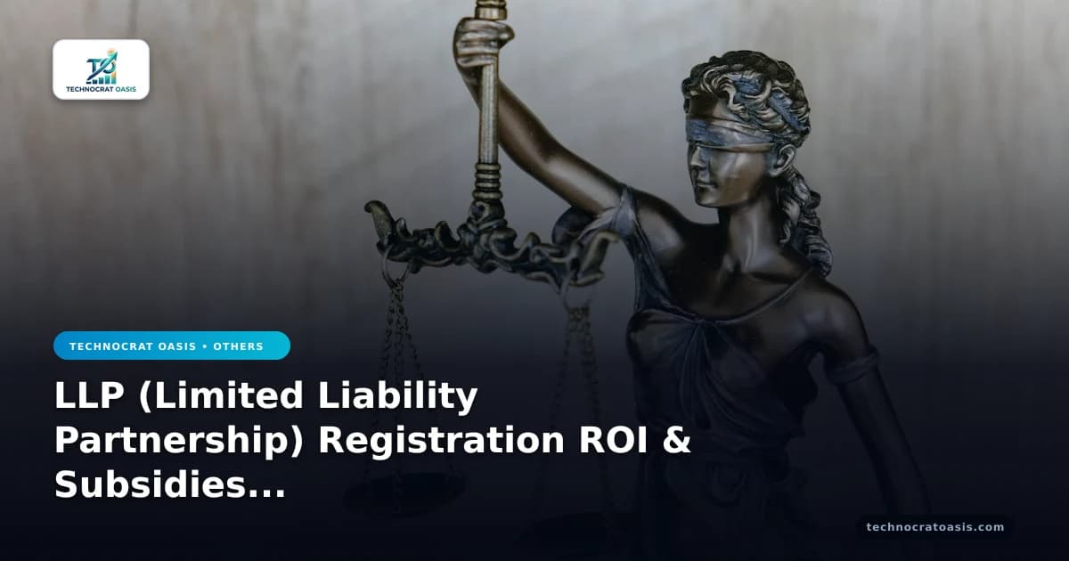 LLP (Limited Liability Partnership) Registration ROI & Subsidies 2026