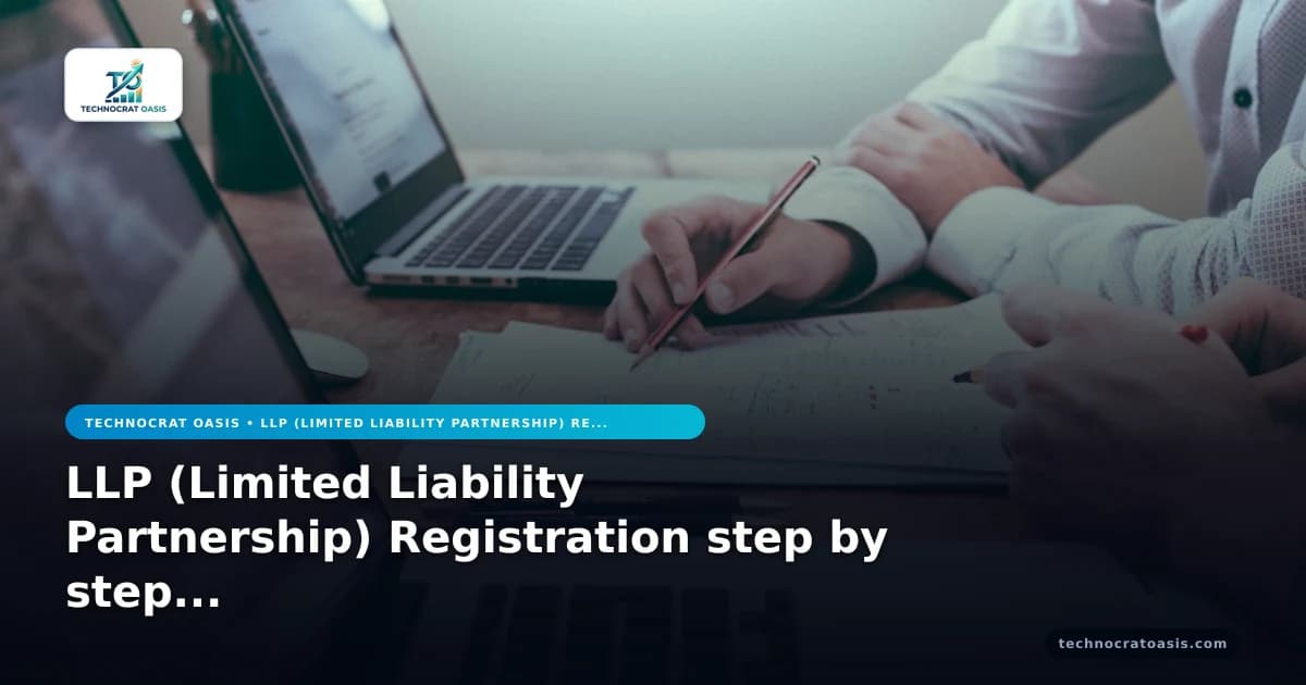 LLP (Limited Liability Partnership) Registration step by step process 2026