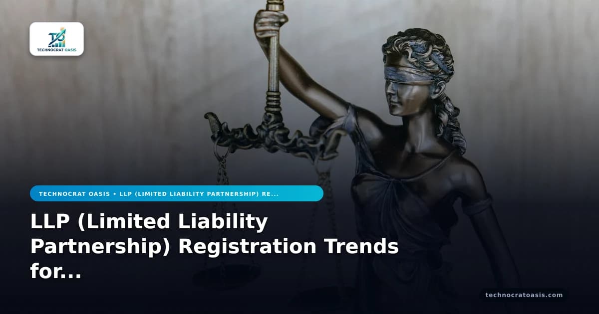 LLP (Limited Liability Partnership) Registration Trends for 2026 Growth