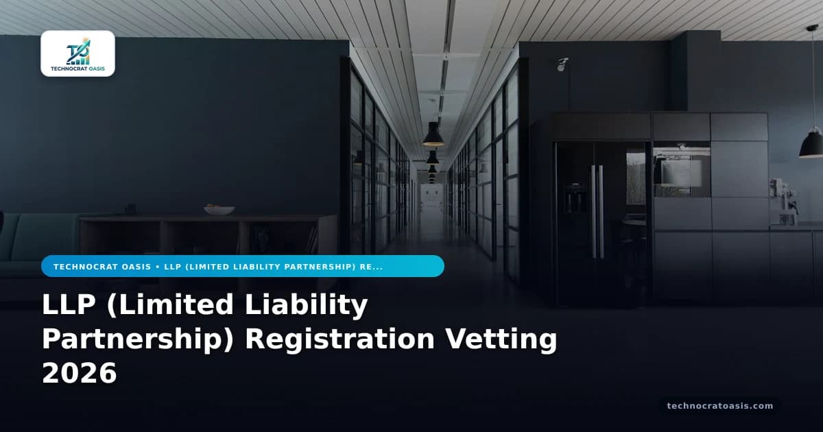 LLP (Limited Liability Partnership) Registration Vetting 2026