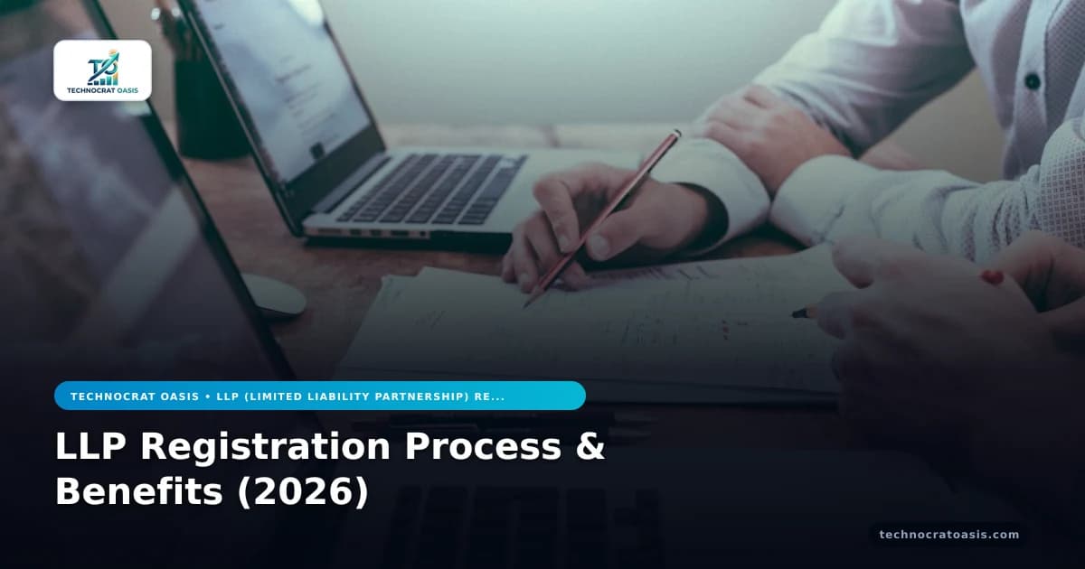 LLP Registration Process & Benefits (2026)