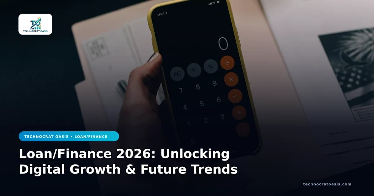 Loan/Finance 2026: Unlocking Digital Growth & Future Trends