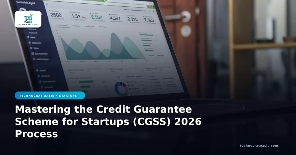 Mastering the Credit Guarantee Scheme for Startups (CGSS) 2026 Process