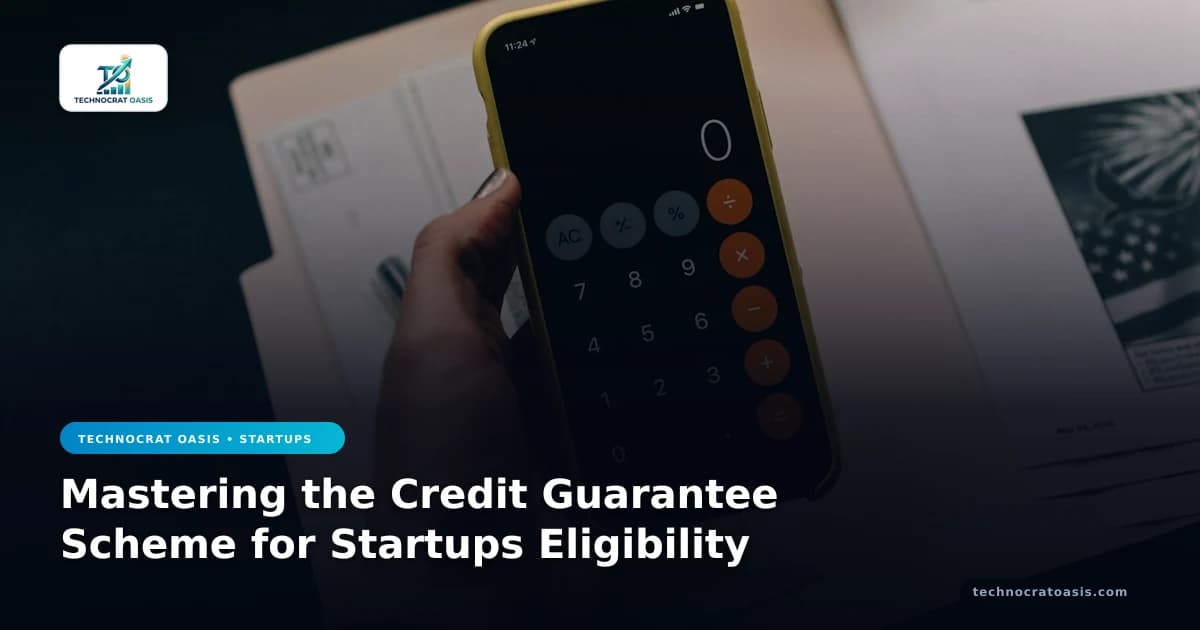 Mastering the Credit Guarantee Scheme for Startups Eligibility