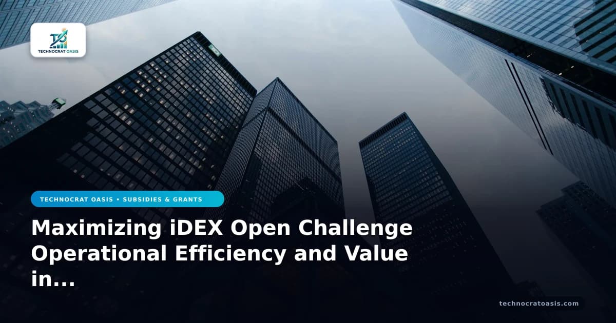 Maximizing iDEX Open Challenge Operational Efficiency and Value in 2026