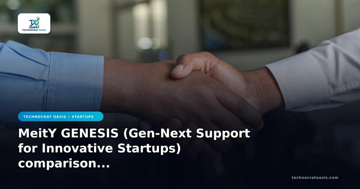 MeitY GENESIS (Gen-Next Support for Innovative Startups) comparison selection guide for 2026