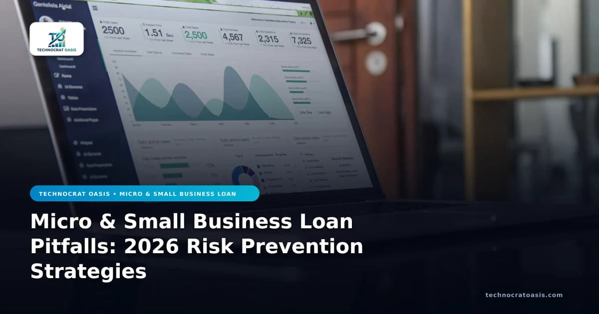 Micro & Small Business Loan Pitfalls: 2026 Risk Prevention Strategies
